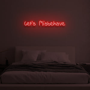 "LET'S MISBEHAVE" LED Neon Sign