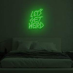 "LET'S GET WEIRD" LED Neon Sign