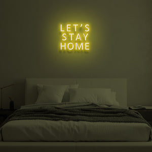 "LET'S STAY HOME" LED Neon Sign
