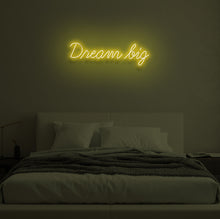 Load image into Gallery viewer, &quot;DREAM BIG&quot; LED Neon Sign
